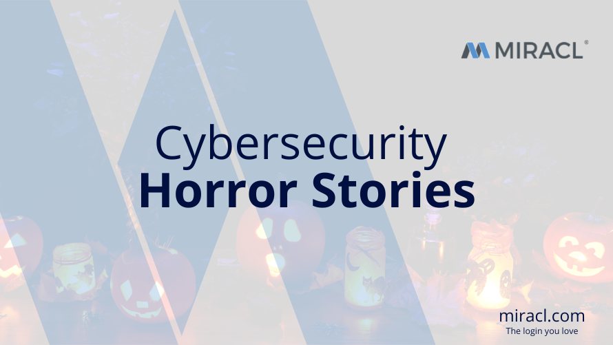Cybersecurity Horror Stories