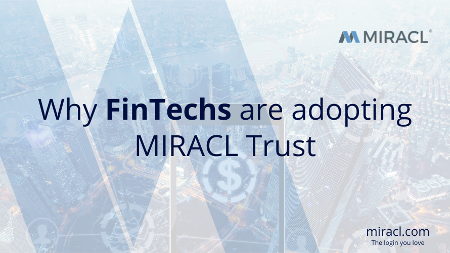 FinTechs choose MIRACL Trust